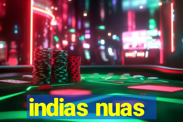 indias nuas